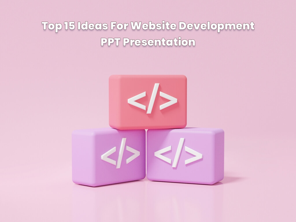 Top 15 ideas for website development PPT Presentation