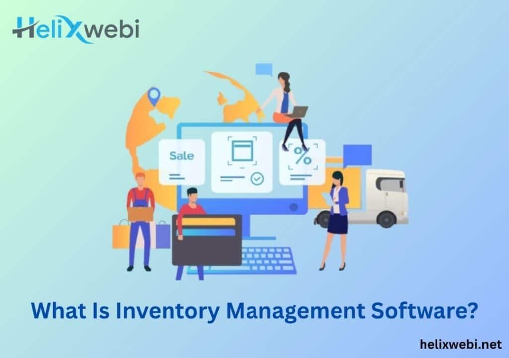 What Is Inventory Management Software What Is Inventory Management Software